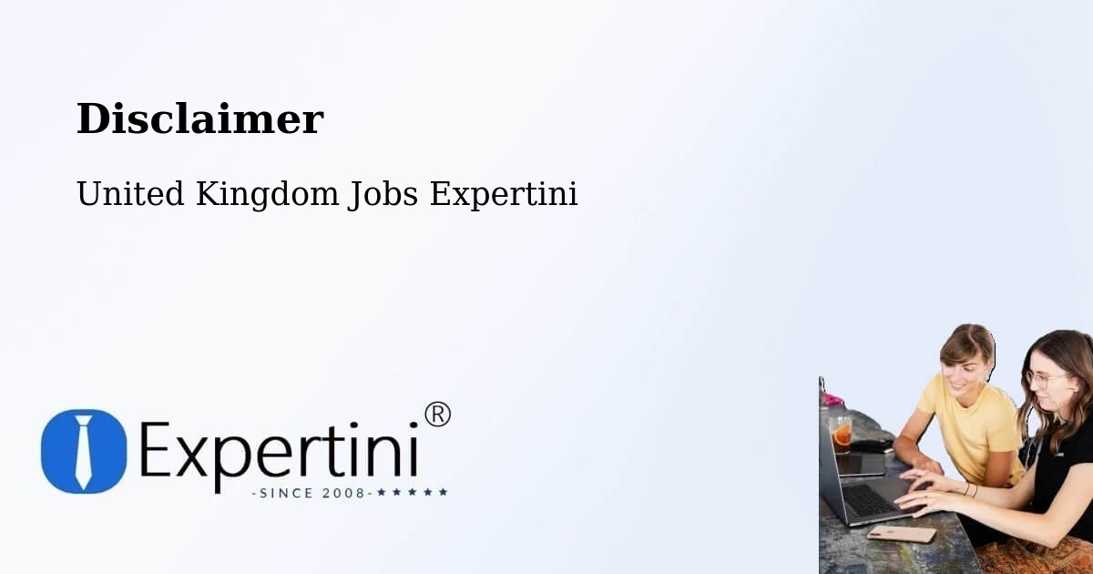 Disclaimer - United Kingdom Jobs Expertini